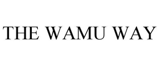 THE WAMU WAY