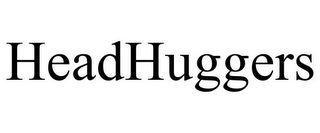 HEADHUGGERS