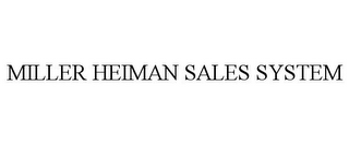 MILLER HEIMAN SALES SYSTEM