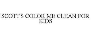 SCOTT'S COLOR ME CLEAN FOR KIDS