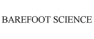 BAREFOOT SCIENCE