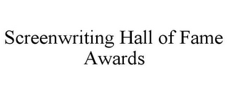 SCREENWRITING HALL OF FAME AWARDS