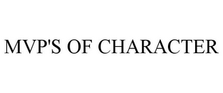 MVP'S OF CHARACTER