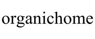 ORGANICHOME