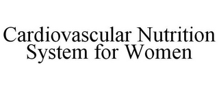 CARDIOVASCULAR NUTRITION SYSTEM FOR WOMEN