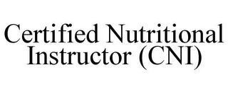 CERTIFIED NUTRITIONAL INSTRUCTOR (CNI)