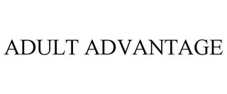 ADULT ADVANTAGE