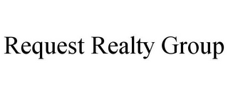 REQUEST REALTY GROUP