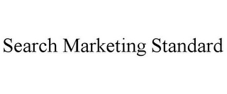 SEARCH MARKETING STANDARD