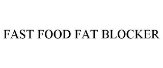 FAST FOOD FAT BLOCKER