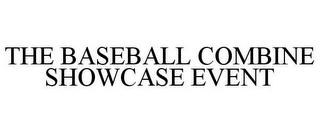 THE BASEBALL COMBINE