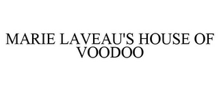 MARIE LAVEAU'S HOUSE OF VOODOO