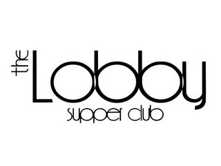 THE LOBBY SUPPER CLUB