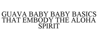 GUAVA BABY BABY BASICS THAT EMBODY THE ALOHA SPIRIT