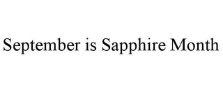 SEPTEMBER IS SAPPHIRE MONTH