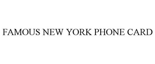 FAMOUS NEW YORK PHONE CARD