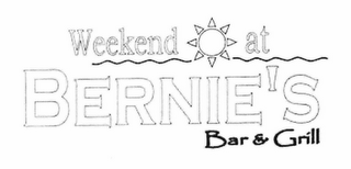 WEEKEND AT BERNIE'S BAR & GRILL