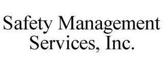 SAFETY MANAGEMENT SERVICES, INC.