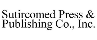 SUTIRCOMED PRESS & PUBLISHING CO., INC.