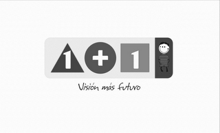 1 + 1 VISIÓN MÁS FUTURO