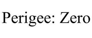 PERIGEE: ZERO