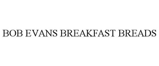 BOB EVANS BREAKFAST BREADS