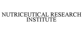 NUTRICEUTICAL RESEARCH INSTITUTE