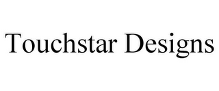 TOUCHSTAR DESIGNS