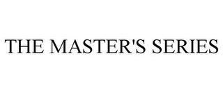 THE MASTER'S SERIES