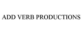 ADD VERB PRODUCTIONS