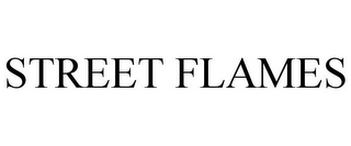 STREET FLAMES
