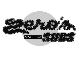 ZERO'S SUBS SINCE 1967