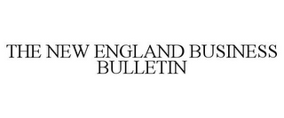 THE NEW ENGLAND BUSINESS BULLETIN