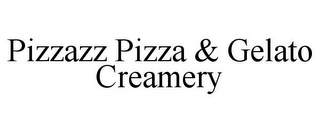 PIZZAZZ PIZZA & GELATO CREAMERY