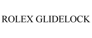 ROLEX GLIDELOCK