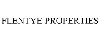 FLENTYE PROPERTIES