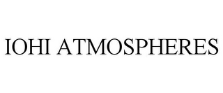 IOHI ATMOSPHERES