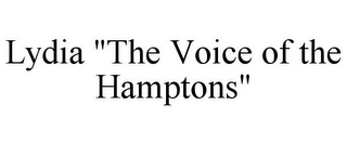 LYDIA "THE VOICE OF THE HAMPTONS"