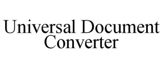 UNIVERSAL DOCUMENT CONVERTER