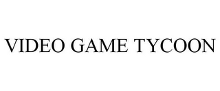 VIDEO GAME TYCOON