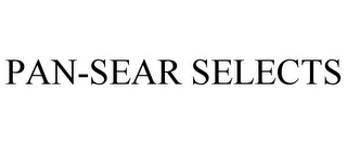 PAN-SEAR SELECTS