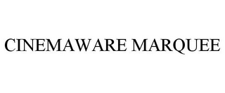 CINEMAWARE MARQUEE