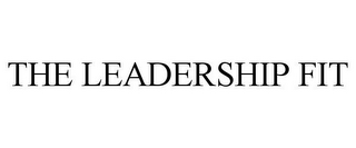 THE LEADERSHIP FIT