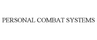 PERSONAL COMBAT SYSTEMS