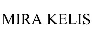 MIRA KELIS