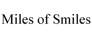 MILES OF SMILES