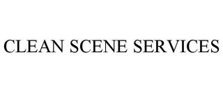 CLEAN SCENE SERVICES