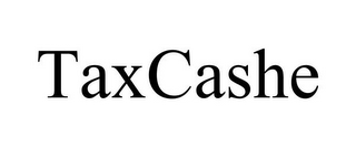 TAXCASHE