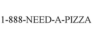 1-888-NEED-A-PIZZA