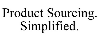 PRODUCT SOURCING. SIMPLIFIED.